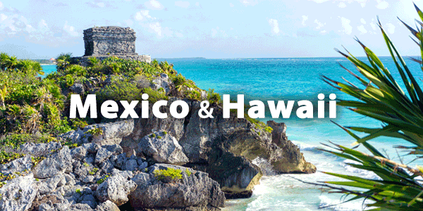 Mexico & Hawaii Cruises